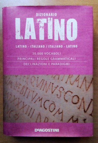 Dizionario latino italiano - latino,